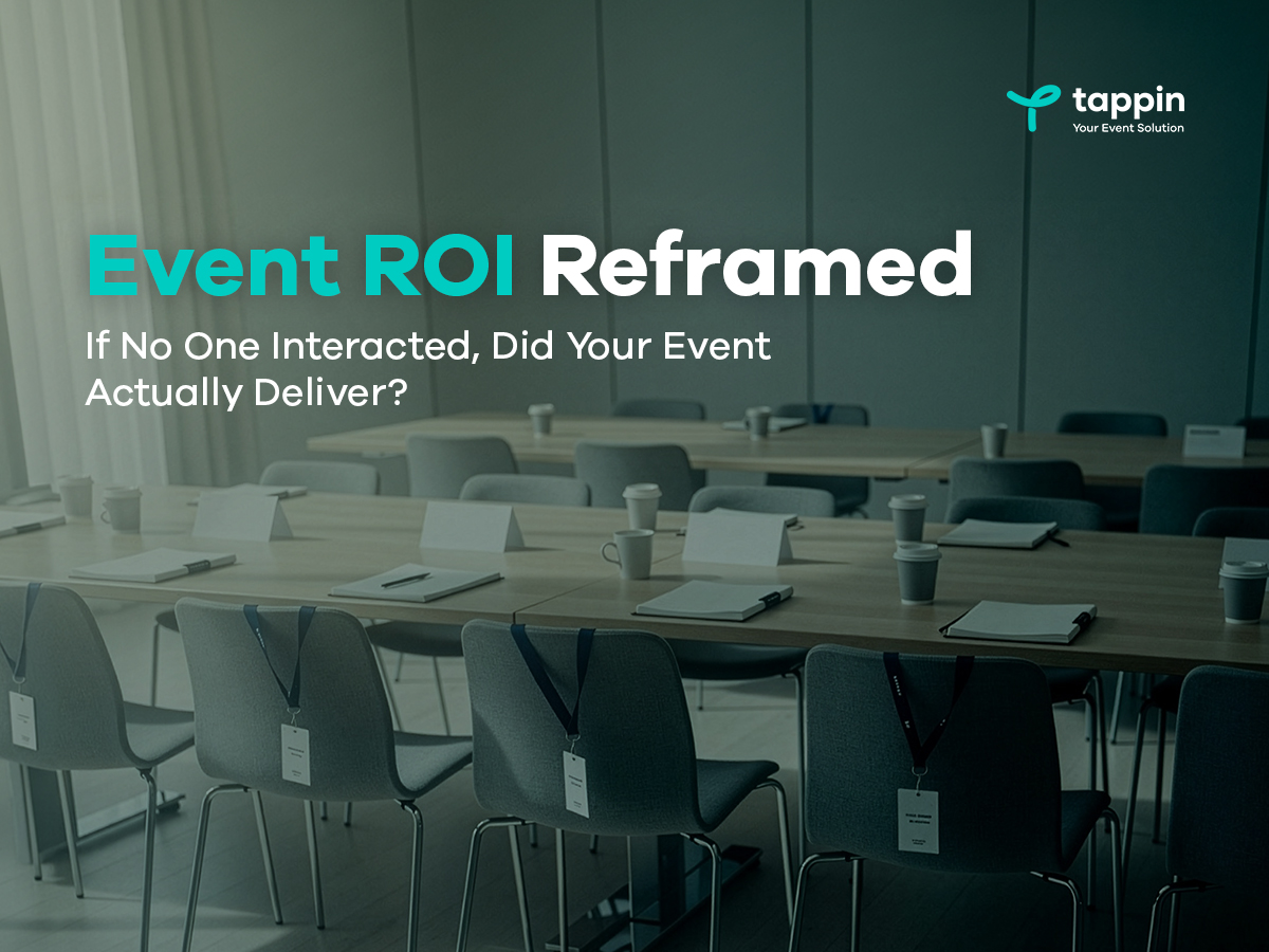 Event ROI Reframed: If No One Interacted, Did Your Event Actually Deliver?