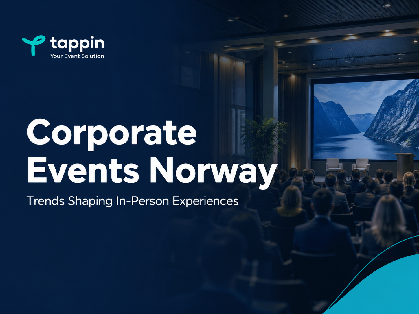 Corporate Events Norway: Trends Shaping In-Person Experiences